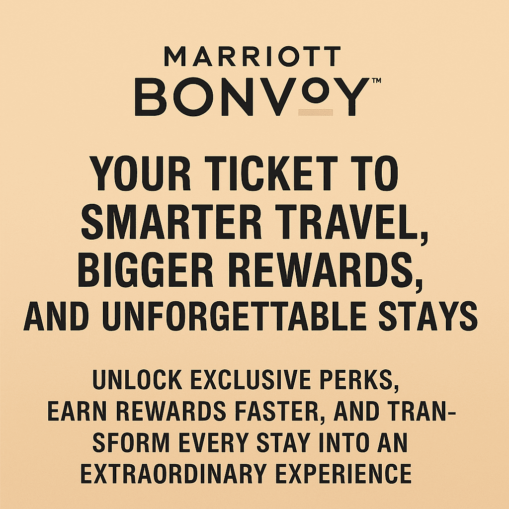 Marriott Bonvoy: Your Ticket to Smarter Travel, Bigger Rewards, and Unforgettable Stays